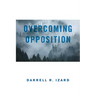 Overcoming Opposition: It Was God's Amazing Grace
