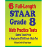 6 Full-Length STAAR Grade 8 Math Practice Tests: Extra Test Prep to Help Ace the STAAR Math Test