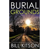 BURIAL GROUNDS an absolutely addictive and heart-pounding crime thriller