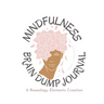 Mindfulness Brain Dump Journal: Practice Mindfulness and Organize your Thoughts: Gratitude, To-Do Lists, Brain Dump, and Affirmations