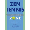 Zen Tennis: Playing in the Zone