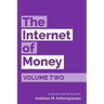The Internet of Money Volume Two: A collection of talks by Andreas M. Antonopoulos