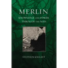 Merlin: Knowledge and Power Through the Ages