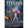 Titans: The Rise of Legends (Book 1 of the Titans Saga)