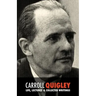 Carroll Quigley: Life, Lectures and Collected Writings