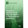 Integrated Applications of Geo-Information in Environmental Monitoring