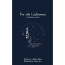 The Idle Lighthouse: a collection of poetry