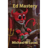 Ed Mastery: The Standard Unix Text Editor