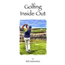 Golfing Inside Out