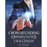Crowdfunding Opportunities and Challenges