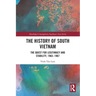 The History of South Vietnam - Lam: The Quest for Legitimacy and Stability, 1963-1967