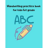 Handwriting practice book for kids 1st grade