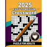 2025 Easy to Medium Crossword Puzzle Book For Adults: Easy to Medium Crossword Puzzles For Adults, Teens and Seniors with Solution