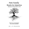 Pate Family Roots in America: Beginning in Colonial Virginia in 1636