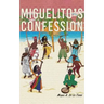 Miguelito's Confession