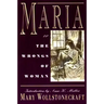 Maria: Or, the Wrongs of Woman