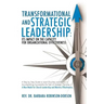 Transformational and Strategic Leadership: Its Impact on the Capacity for Organizational Effectiveness