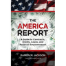 The America Report: A Guide to Contracts, Grants, Loans, and Political Empowerment
