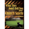 What They Don't Tell You About Church Safety