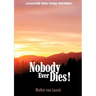 Nobody Ever Dies!
