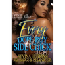Every Dope Boy Got A Side Chick: An Urban Romance: Standalone