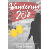 Wandering 20's: A Journey of Love, Vulnerability, and Dreams