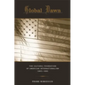Global Dawn: The Cultural Foundation of American Internationalism, 1865-1890