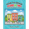 How to draw buildings and towns - guide for kids ages 10 and up: Tips for creating your own unique drawings of houses, streets and cities.
