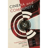 Cinema and Community: Progressivism, Exhibition, and Film Culture in Chicago, 1907-1917