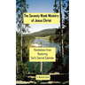 The Seventy Week Ministry of Jesus Christ: Revelations from Restoring God's Sacred Calendar