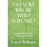 Do You Know Who You Are?: Confessions of Your Identity