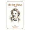 The Two Dianas: Volume 1