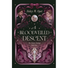 A Bloodveiled Descent: Book One of The Solwyn Duology