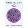 Grace-full Love by the Week