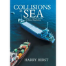 Collisions at Sea: Volume 1: Liability and the Collision Regulations