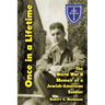 Once in a Lifetime: The World War II Memoir of a Jewish-American Soldier