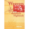 Weavers of the Southern Highlands