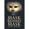The Mask Behind the Mask