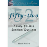 The Pastor's Collection Sermon Series Volume 1: 52 Ready-to-Use Sermon Outlines