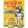 Don't Be That KID! At Home