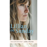 Lillian on Sunday: Stories of the Human Heart