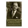W. Somerset Maugham - The Making Of A Saint: "The great tragedy of life is not that men perish, but that they cease to love."