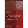 Undecidability, Uncomputability, and Unpredictability