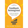 Feedback Reimagined: Transform Your Organization through POSITIVE PSYCHOLOGY and SOCIAL SUPPORT