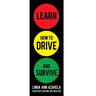 Learn How to Drive and Survive