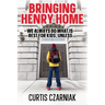 Bringing Henry Home: We always do what is best for kids, unless . . .