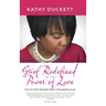 Grief Redefined by the Power of Love: How to Gain Strength and Courage After a Devastating Loss