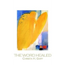 The Word Healed
