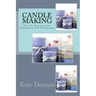 Candle Making: How To Instructions, Equipment and Techniques
