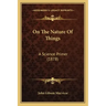 On The Nature Of Things: A Science Primer (1878)